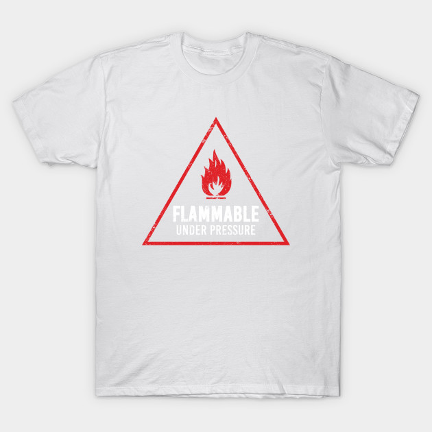 Funny Flammable Sign Board T-Shirt-TOZ